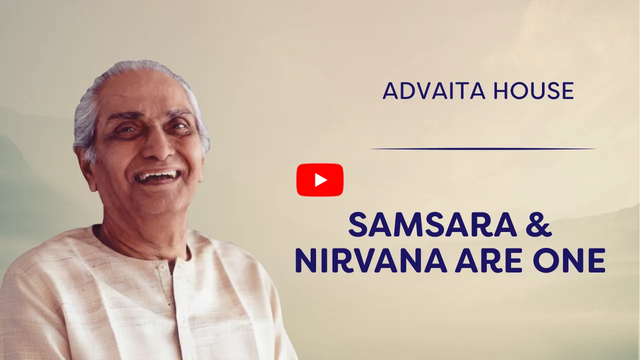 Samsara & Nirvana Are One