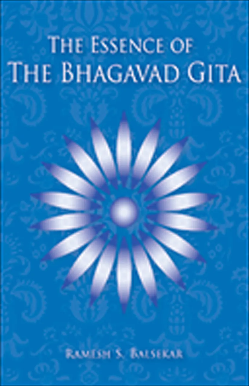 The Essence of the Bhagavad Gita
