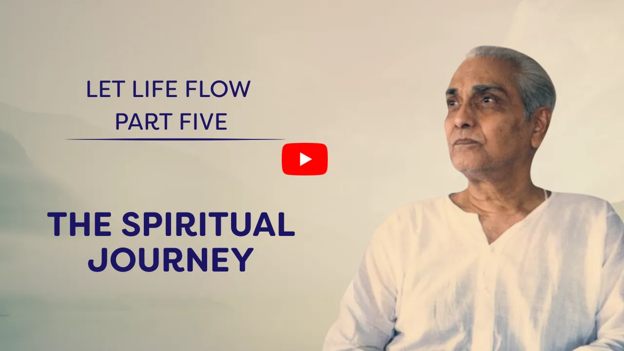 Let Life Flow 5: The Spiritual Journey