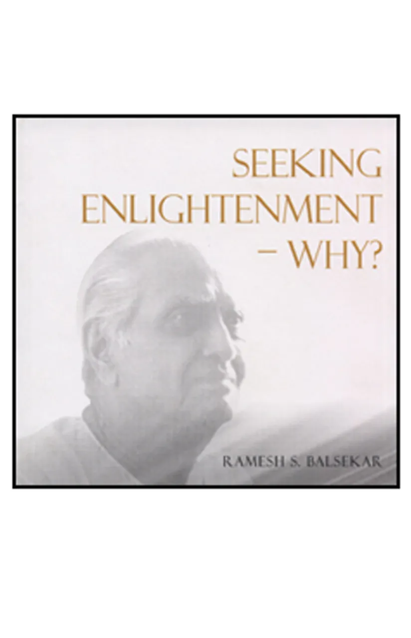 Seeking Enlightenment: Why?